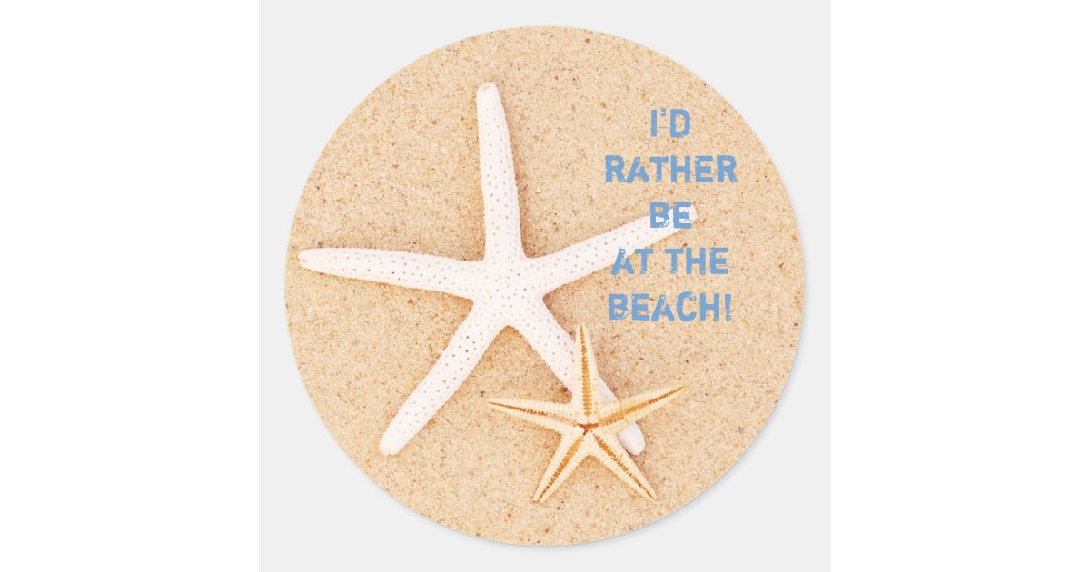 I D Rather Be Beach Stickers Zazzle