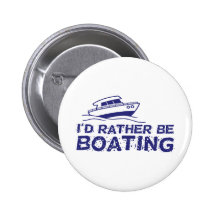 I'd Rather Be Boating Pins