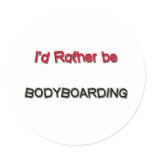 I'd Rather Be Bodyboarding stickers