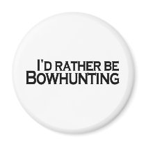 I'D Rather Be Bowhunting Refrigerator Magnets