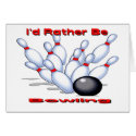I'd Rather Be Bowling cards