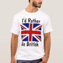 I'd Rather Be British t-shirts by chalkfullofhits I'd Rather Be British t-shirts