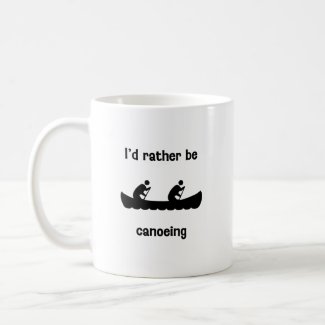 I'd rather be canoeing mug