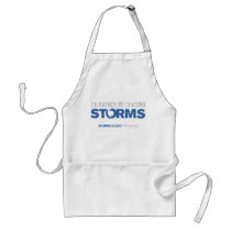 I'd Rather Be Chasing Storms Apron aprons