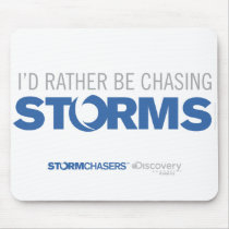 I'd Rather Be Chasing Storms Mousepad by StormChasers I'd Rather Be Chasing Storms Mousepad