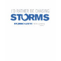 I'd Rather Be Chasing Storms T-Shirt by StormChasers I'd Rather Be Chasing Storms T-Shirt