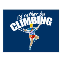 I'd Rather Be Climbing Postcard