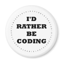 I'd Rather be Coding Magnet