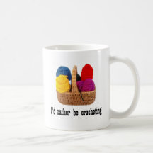 I'd rather be crocheting Mug