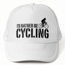 I'd Rather Be Cycling (female) Trucker Hats