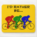 I'd rather be Cycling Mousepad