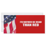 I'd rather be dead than red custom rack card