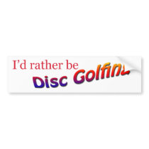 I'd rather be Disc Golfing bumper stickers by sportyfun I'd rather be Disc Golfing bumper stickers
