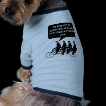 I'd Rather Be... pet clothing