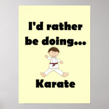 I'd rather be doing Karate Poster