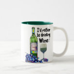 I'd rather be drinking Wine! Humorous Wine Gifts Coffee Mug
