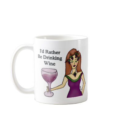 I'd Rather Be Drinking Wine Coffee Mugs