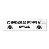 I'D RATHER BE DRIVING MY APACHE BUMPER STICKERS