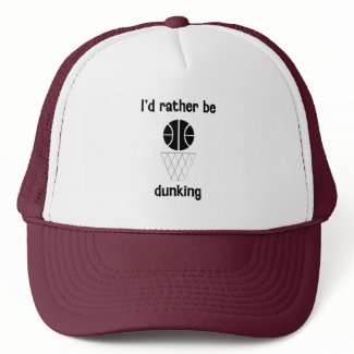 I'd rather be dunking hat