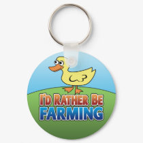 I'd Rather be Farming! duck (Virtual Farming) keychains by MyRazzleDazzle I'd Rather be Farming! duck (Virtual Farming) keychains