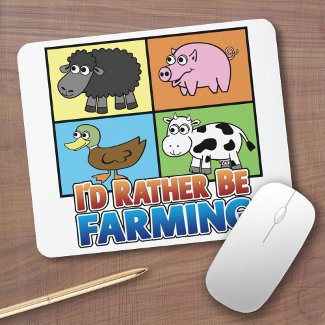 I'd Rather be Farming! (Virtual Farming) mousepad