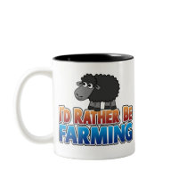 I'd Rather be Farming! (Virtual Farming) Coffee Mug