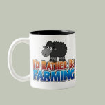 I'd Rather be Farming! (Virtual Farming) Coffee Mug
