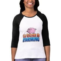 I'd Rather be Farming! (virtual farming) T-shirts