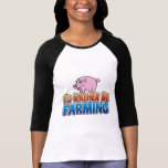 I'd Rather be Farming! (virtual farming) T-shirts