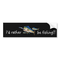 I'd rather be fishing! bumper stickers