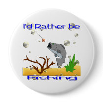 I'd Rather Be Fishing buttons