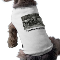 I'd Rather Be Fishing! Pet Tshirt