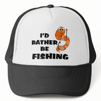 I'd Rather Be Fishing hat