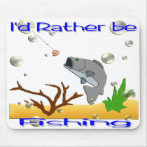 I'd Rather Be Fishing mousepads