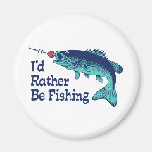 I'd Rather Be Fishing Refrigerator Magnets