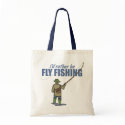 I'd Rather Be Fly Fishing bag