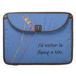 I'd Rather Be Flying a Kite macbook sleeves