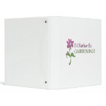 I'd Rather Be Gardening Binder