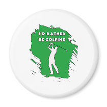 I'D RATHER BE GOLFING magnets