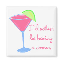 I'd rather be having a cosmo magnets by totallypainted I'd rather be having a cosmo magnets