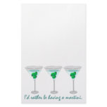 I'd rather be having a martini. Stationery