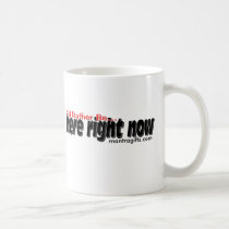 I'd Rather Be Here Now Mug