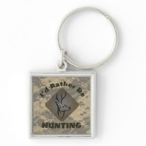 I'd Rather Be Hunting Deer Hunter Key Chain