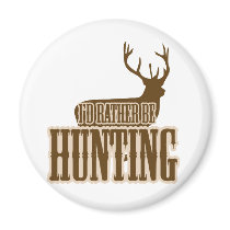 I'd Rather Be Hunting Fridge Magnets
