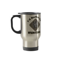 I'd Rather Be Hunting Coffee Mugs