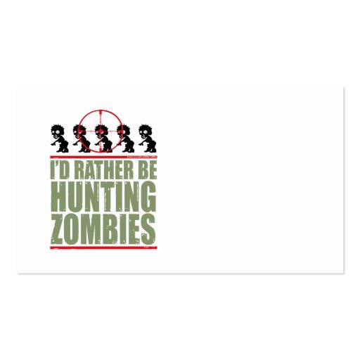 I'd Rather Be Hunting Zombies Business Card Template (front side)