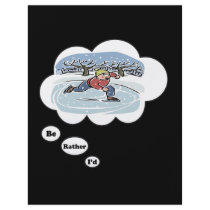 I'd rather be Ice Skating 4 Custom Flyer
