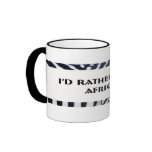 I'd Rather Be In Africa Mug
