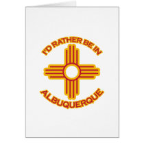 I'd Rather Be In Albuquerque Cards