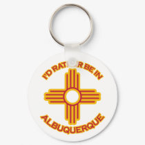I'd Rather Be In Albuquerque keychains